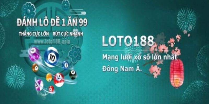 Giới thiệu đôi nét về sảnh xổ số Loto188